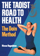 THE TAOIST ROAD TO HEALTH―The Doin Method