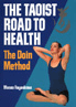 THE TAOIST ROAD TO HEALTH-The Doin Method